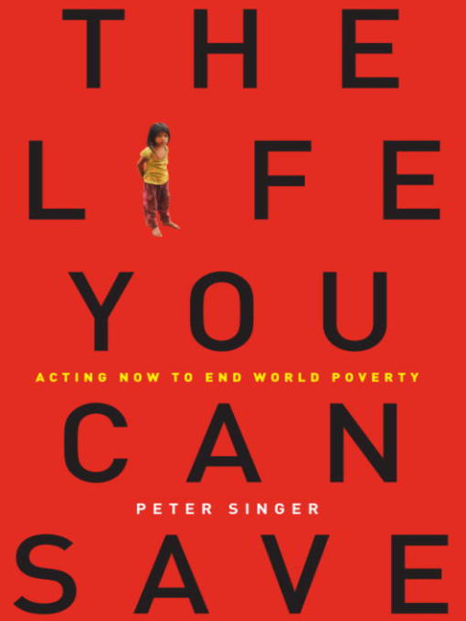 Title details for The Life You Can Save by Peter Singer - Available